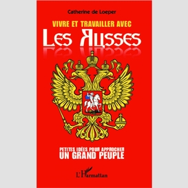 Vivre et travailler avec les russes