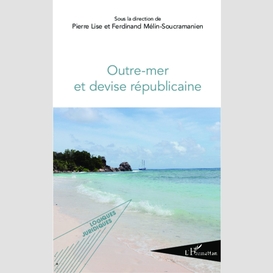 Outre-mer et devise républicaie