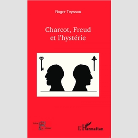 Charcot, freud et l'hystérie