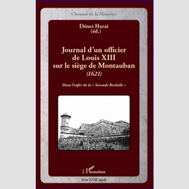 Journal d'un officier de louisxiii sur le siège de montauban