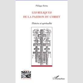 Les reliques de la passion du christ