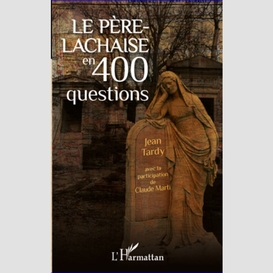 Le père-lachaise en 400 questions