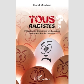 Tous racistes ?