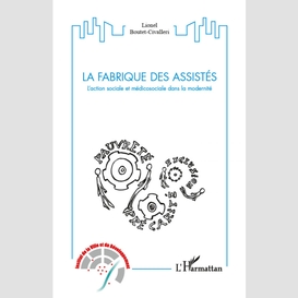 Fabrique des assistés  laction sociale et médicosociale