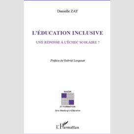 L'éducation inclusive - une réponse à l'échec scolaire?