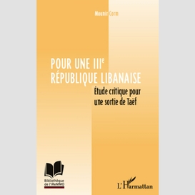 Pour une iiie république libanaise - etude critique pour sor