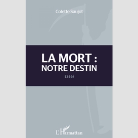 Mort : notre destin