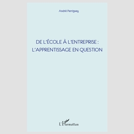 De l'école à l'entreprise : l'apprentissage en question