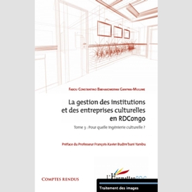 La gestion des institutions etdes entre