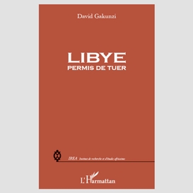 Libye : permis de tuer