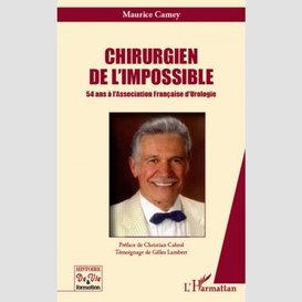 Chirurgien de l'impossible - 54 ans à l'