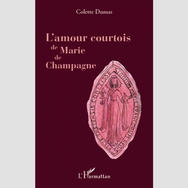 L'amour courtois de marie de champagne