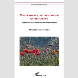 Maltraitance psychologique et résilience - approche psychoso