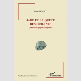 Jade et la quête des origines par deux psychanalistes