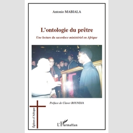 L'ontologie du prêtre - une lecture du sacerdoce ministériel