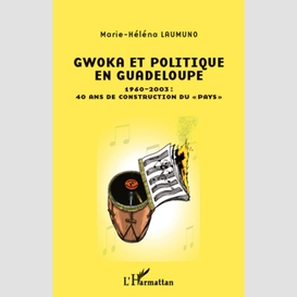 Gwoka et politique en guadeloupe