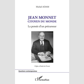 Jean monnet citoyen du monde