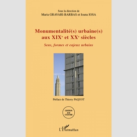 Monumentalité(s) urbaine(s) aux xixe et xxe siècles - sens,