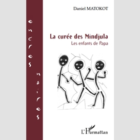 La curee des mindjula les enfants de pap