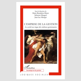 L'emprise de la gestion - la société au risque des violences