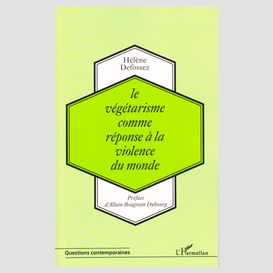 Le végétarisme comme réponse àla violence du monde