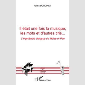 Il était une fois la musique, les mots et d'autres cris... -