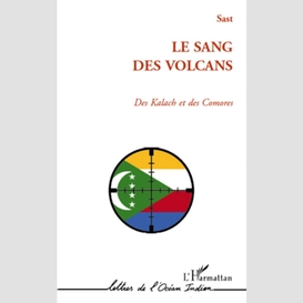 Sang des volcans des kalach etdes comor