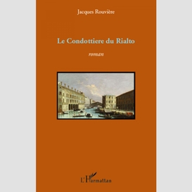 Condottiere du rialto   roman