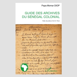 Guide des archives du sénégalcolonial