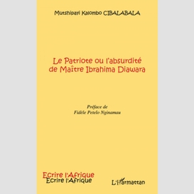 Le patriote ou l'absurdité de maître ibrahima diawara - préf