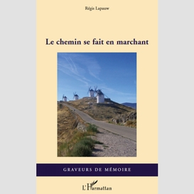 Chemin se fait en marchant le