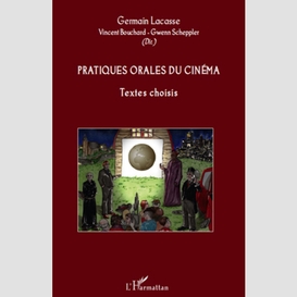 Pratiques orales du cinéma - textes choisis