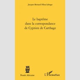 Le baptême dans la correspondance de cyprien de carthage