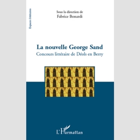 La nouvelle george sand - concours littéraire de déols en be