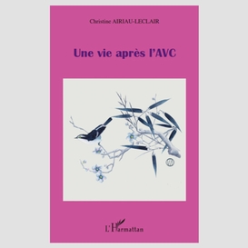 Une vie après l'avc