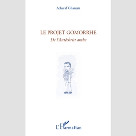 Le projet gomorrhe - de l'antéchrist ara