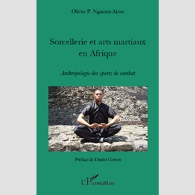 Sorcellerie et arts martiaux en afrique