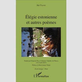 Élégie estonnienne et autres poèmes