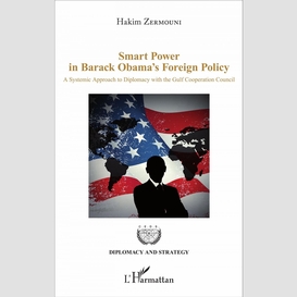 Smart power in barack obama's foreign policy