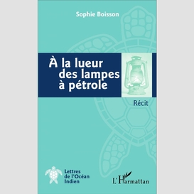 A la lueur des lampes à pétrole