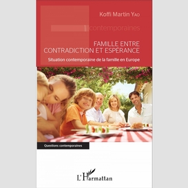 Famille entre contradiction et espérance