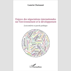 Enjeux des négociations internationales sur l'environnement et le développement