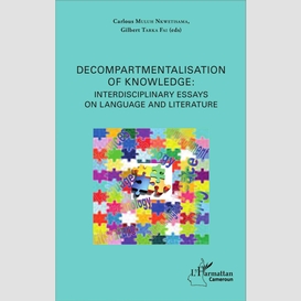 Decompartmentalisation of knowledge: interdisciplinary essays on language and literature