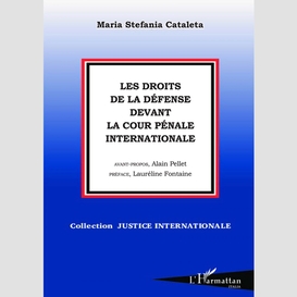 Les droits de la défense devant la cour pénale internationale