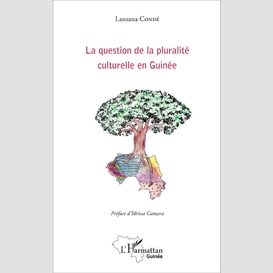 La question de la pluralité culturelle en guinée