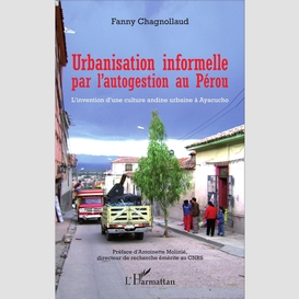 Urbanisation informelle par l'autogestion au pérou