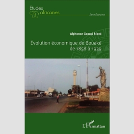Evolution économique de bouaké de 1858 à 1939