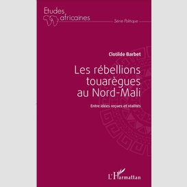 Les rébellions touarègues au nord mali