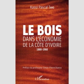 Le bois dans l'économie de la côte d'ivoire