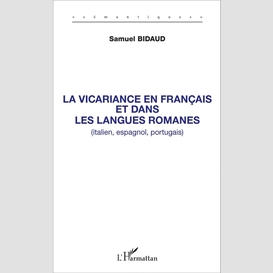 La vicariance en français et dans les langues romanes (italien, espagnol, portugais)